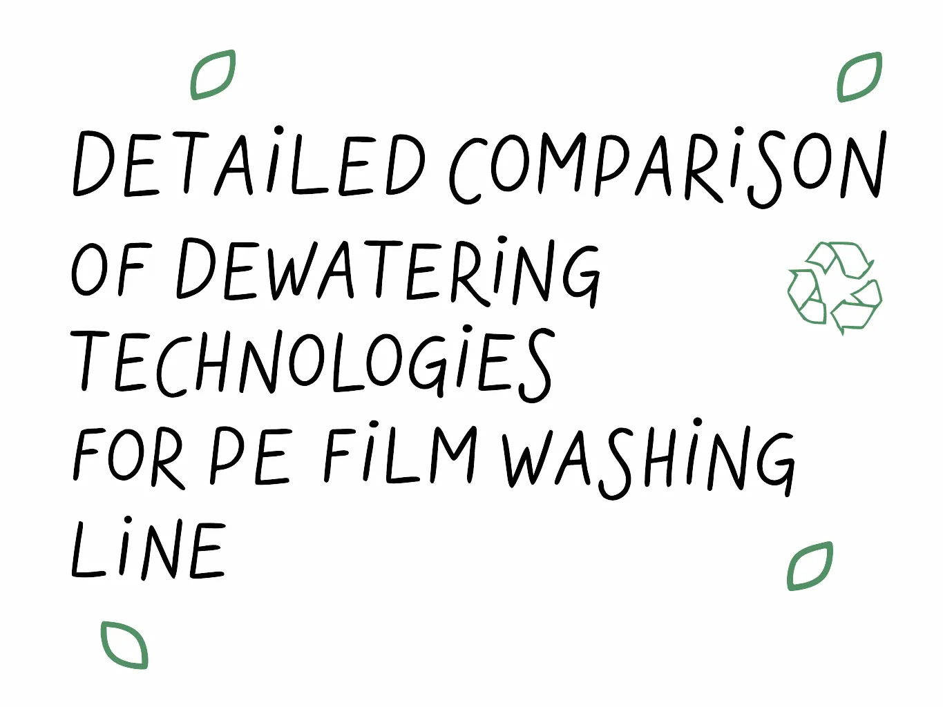 Comparaison détaillée des technologies de déshydratation pour les lignes de lavage de films PE